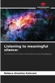 Listening to meaningful silence, Estevam Rebeca Anselmo