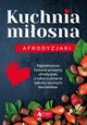 Kuchnia miosna Afrodyzjaki, Czarkowska Iwona
