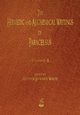 The Hermetic and Alchemical Writings of Paracelsus - Volumes One and Two, Paracelsus, 