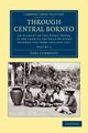 Through Central Borneo - Volume 2, Lumholtz Carl