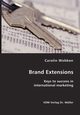 Brand Extensions- Keys to success in international marketing, Wobben Carolin