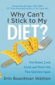 Why Can't I Stick to My Diet?, Wathen Erin Boardman