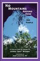 No Mountains Around Here Are Purple, McEwen George 