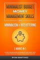 Minimalist Budget, Money Management Skills and Minimalism & Decluttering, Martinez Ryan