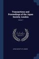 Transactions and Proceedings of the Japan Society, London; Volume 7, Japan Society Of London