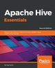Apache Hive Essentials - Second Edition, Du Dayong