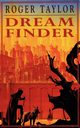 Dream Finder, Taylor Roger
