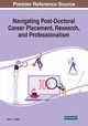 Navigating Post-Doctoral Career Placement, Research, and Professionalism, 