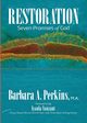 Restoration, Perkins Barbara A.