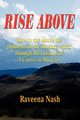 Rise Above, Nash Raveena