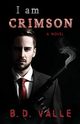 I Am Crimson, Valle B. D.