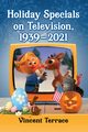 Holiday Specials on Television, 1939-2021, Terrace Vincent
