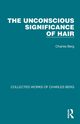 The Unconscious Significance of Hair, Berg Charles