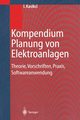 Kompendium Planung von Elektroanlagen, Kasikci Ismail
