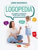 Logopedia. Jak zadba o prawidowy rozwj mowy dziecka, Baranowska Sabina