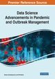 Data Science Advancements in Pandemic and Outbreak Management, 