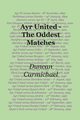 Ayr United - The Oddest Matches, Carmichael Duncan