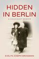 Hidden in Berlin, Joseph Grossman Evelyn