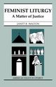 Feminist Liturgy, Walton Janet R.