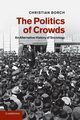 The Politics of Crowds, Borch Christian
