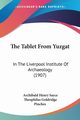 The Tablet From Yuzgat, Sayce Archibald Henry