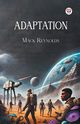 Adaptation, Reynolds Mack