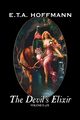 The Devil's Elixir, Vol. II of II by E.T A. Hoffman, Fiction, Fantasy, Hoffmann E. T. a.