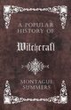 A Popular History of Witchcraft, Summers Montague