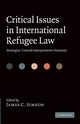 Critical Issues in International Refugee Law, 