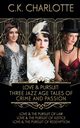 Love and Pursuit, Charlotte C. K.