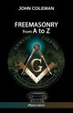 Freemasonry From A To Z, Coleman John