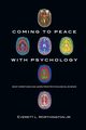 Coming to Peace with Psychology, Worthington Jr. Everett L.
