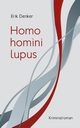 Homo homini lupus, Denker Erik