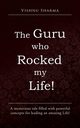 The Guru Who Rocked My Life!, Sharma Vishnu