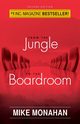 From The Jungle To The Boardroom, Monahan Mike
