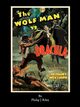 WOLFMAN VS. DRACULA - An Alternate History for Classic Film Monsters, Riley Philip J.