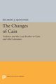 The Changes of Cain, Quinones Ricardo J.