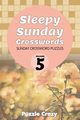 Sleepy Sunday Crosswords Volume 5, Puzzle Crazy