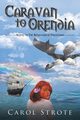 Caravan to Orendia, Strote Carol