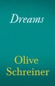 Dreams, Schreiner Olive