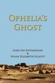 Ophelia's Ghost, Entsminger Gary Lee