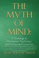THE MYTH OF MIND, Smith Noel Wilson