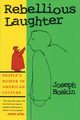 Rebellious Laughter, Boskin Joseph