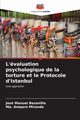 L'valuation psychologique de la torture et le Protocole d'Istanbul, Bezanilla Jos Manuel