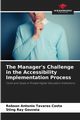 The Manager's Challenge in the Accessibility Implementation Process, Tavares Costa Robson Antonio