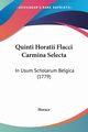 Quinti Horatii Flacci Carmina Selecta, Horace