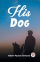His Dog, Payson Terhune Albert