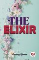 The Elixir, Ebers Georg
