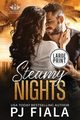 Steamy Nights, Fiala PJ