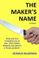 THE MAKER'S NAME, McKenna Seamus
